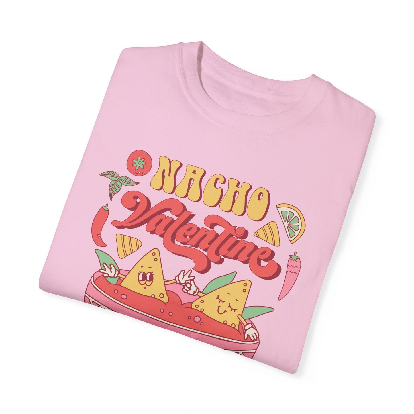 Nacho Valentine, Funny Valentine's Day Shirt, Comfort Colors T-shirt