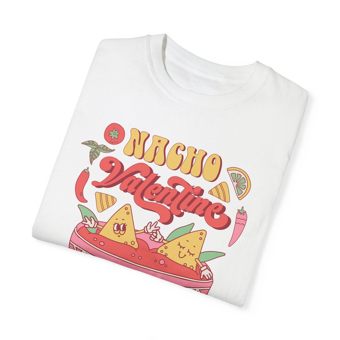 Nacho Valentine, Funny Valentine's Day Shirt, Comfort Colors T-shirt