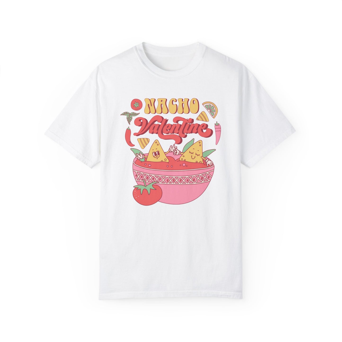 Nacho Valentine, Funny Valentine's Day Shirt, Comfort Colors T-shirt