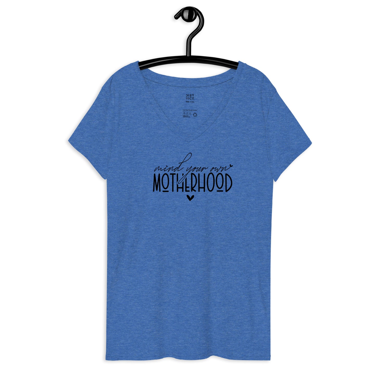 Mind your own Motherhood / Women’s Recycled V-neck T-shirt