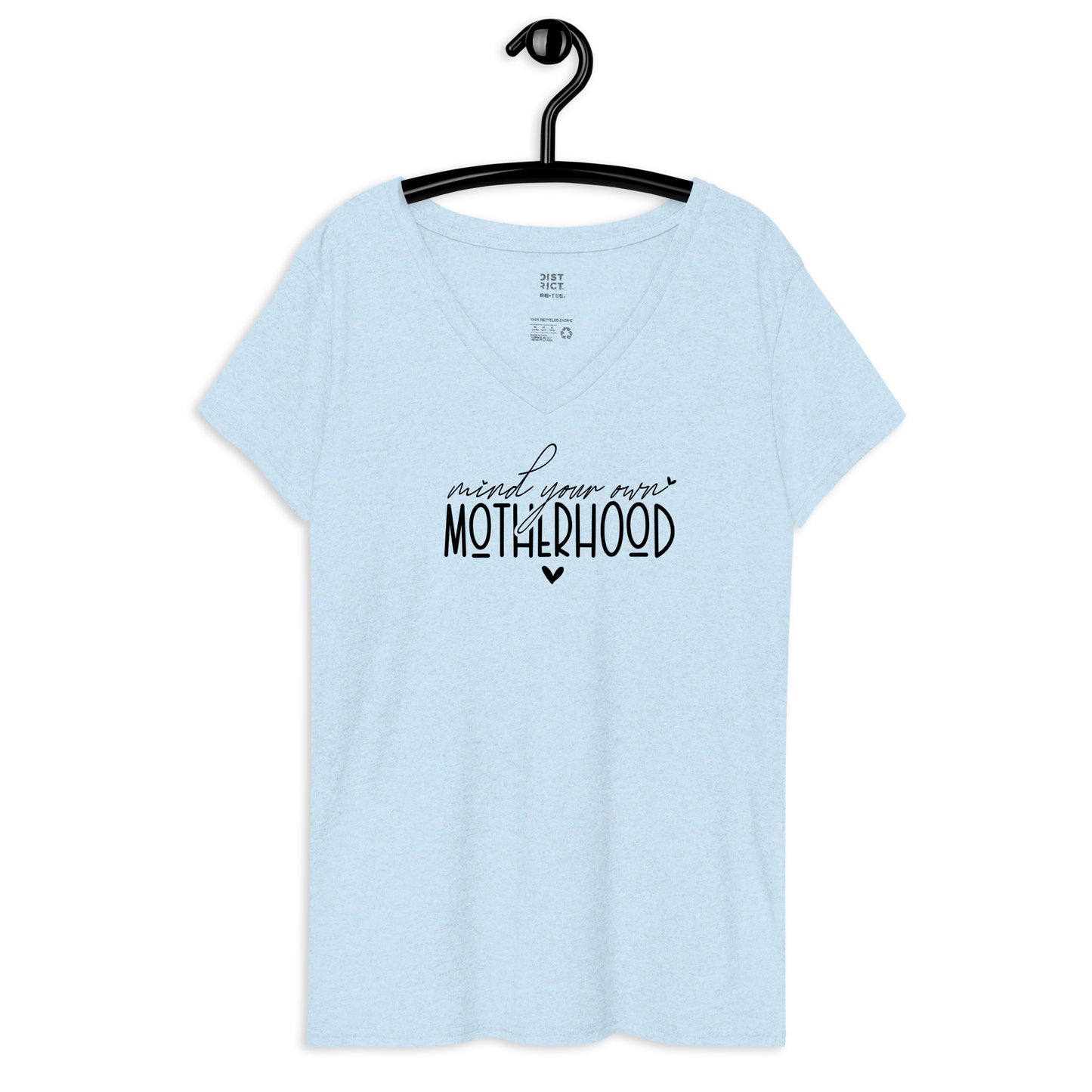 Mind your own Motherhood / Women’s Recycled V-neck T-shirt