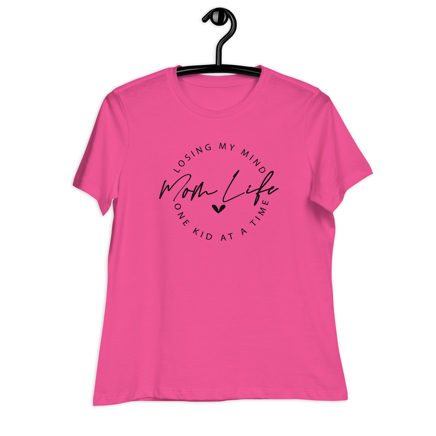 Mom Life Losing My Mind one Kid at a Time / Women's Relaxed T-Shirt
