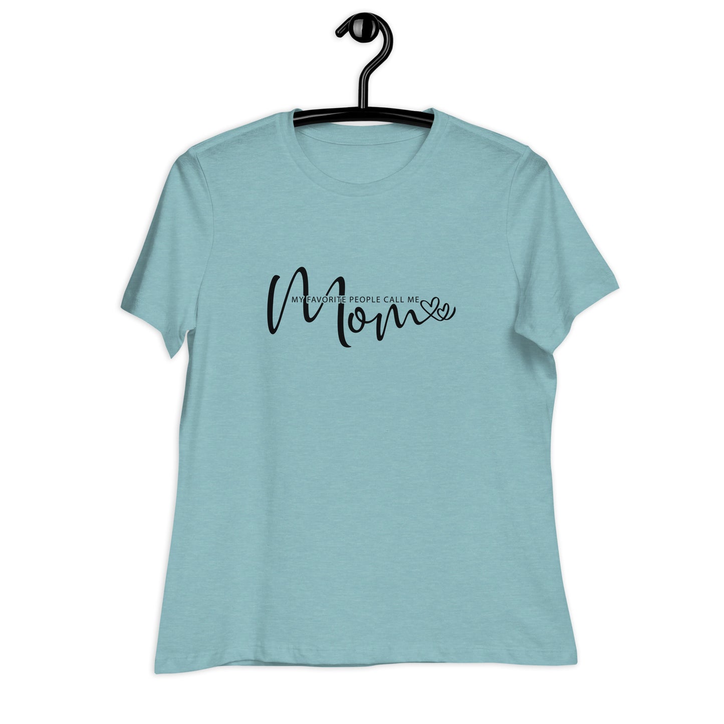 My Favorite People Call me Mom / Women's Relaxed T-Shirt