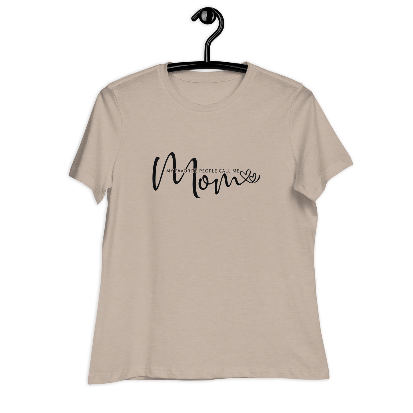 My Favorite People Call me Mom / Women's Relaxed T-Shirt