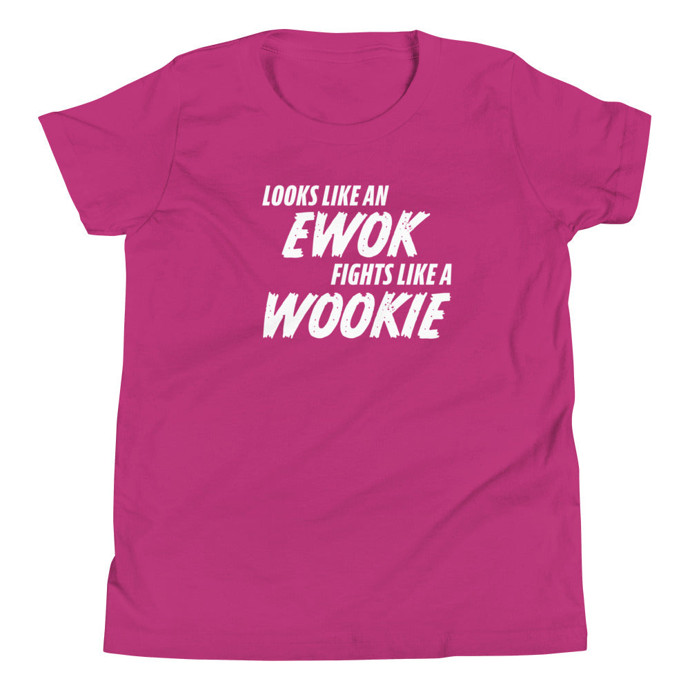 Looks like an Ewok... Fights like a Wookie / Youth Short Sleeve T-Shirt