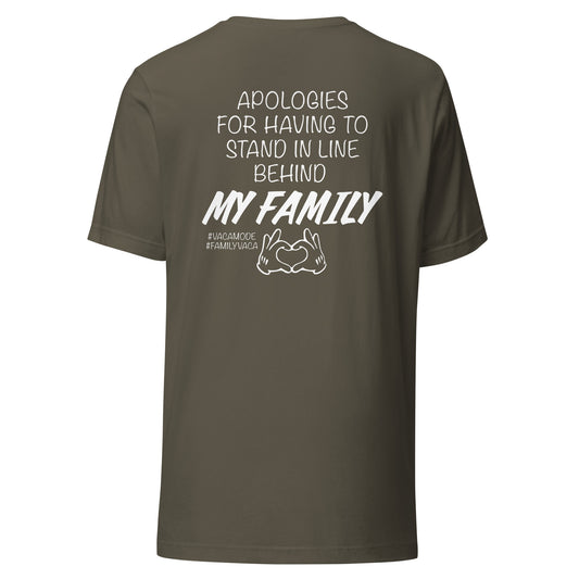 Apologies for Having to Stand In Line T-Shirt