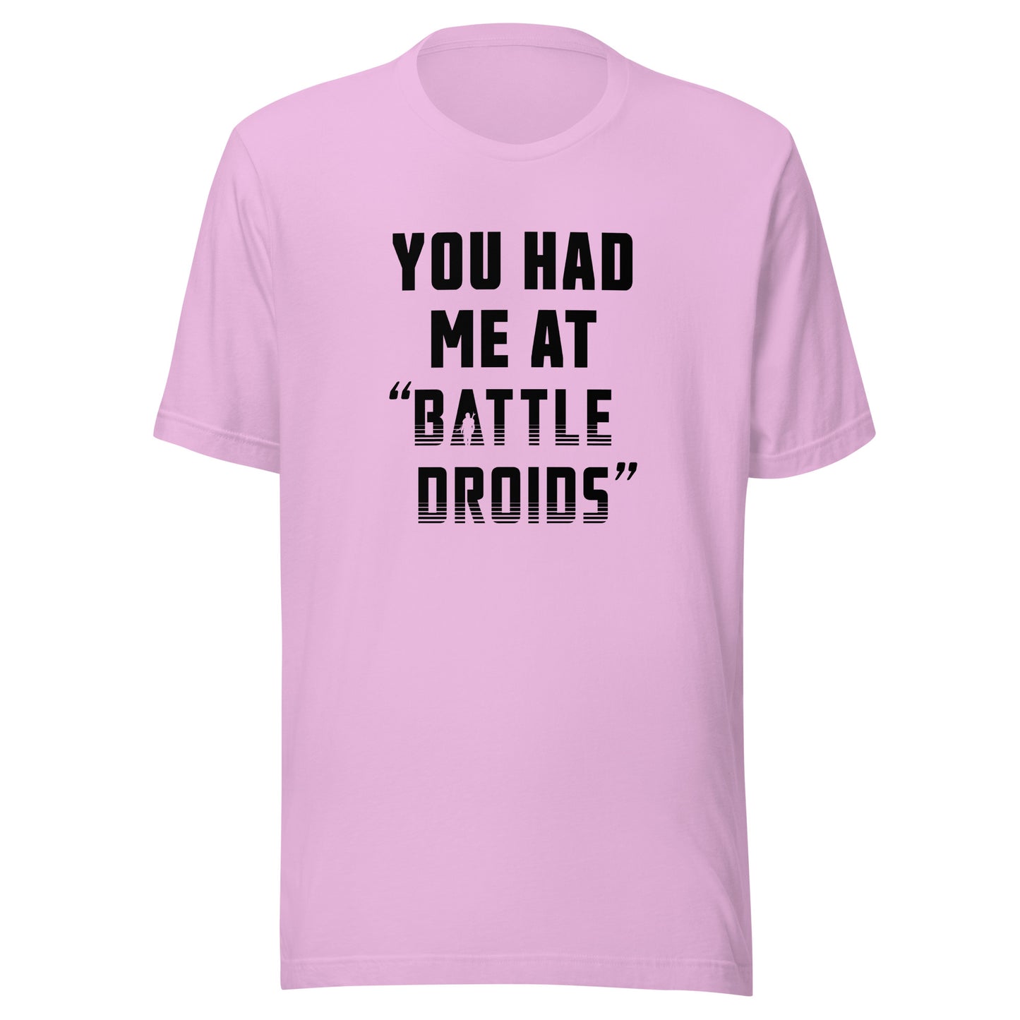 You Had Me At Battle Droids T-Shirt