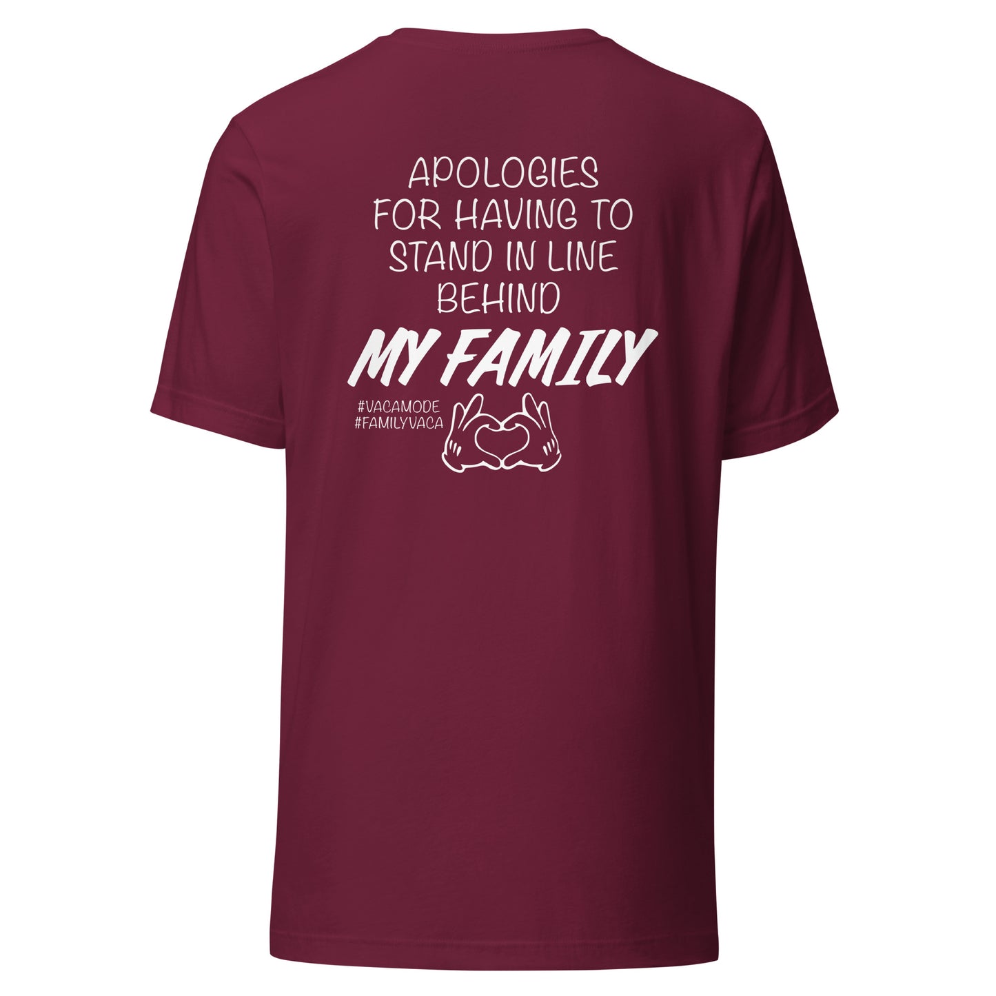 Apologies for Having to Stand In Line T-Shirt