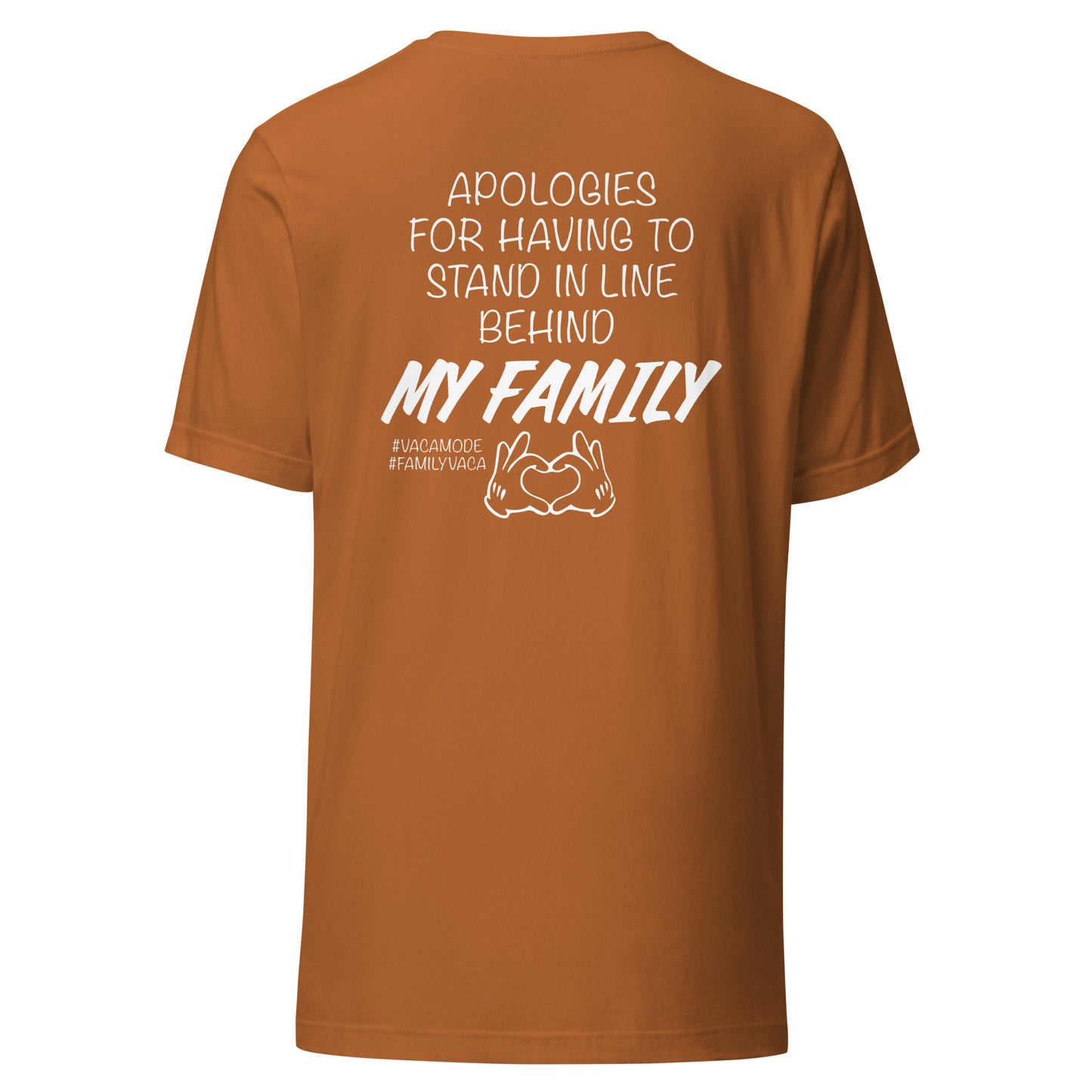 Apologies for Having to Stand In Line T-Shirt