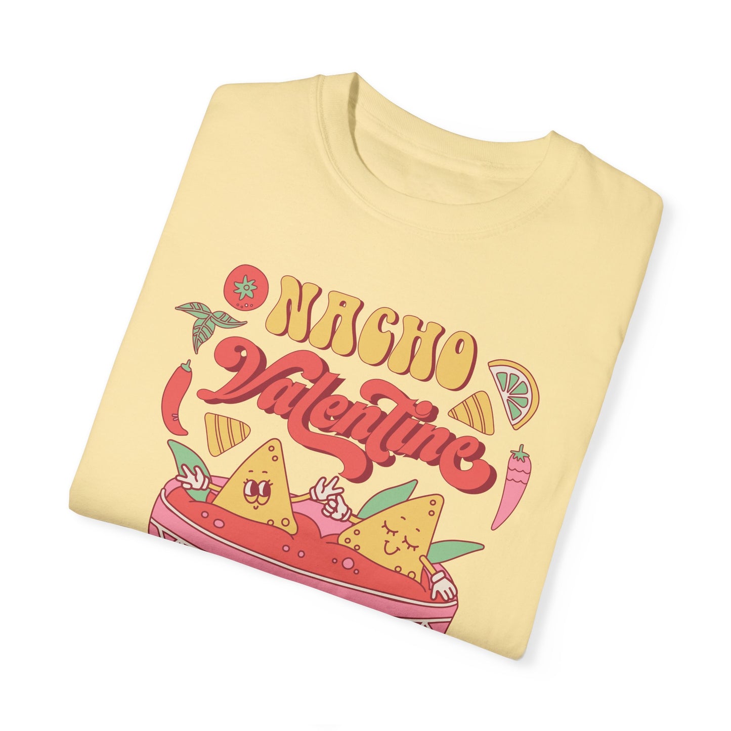 Nacho Valentine, Funny Valentine's Day Shirt, Comfort Colors T-shirt