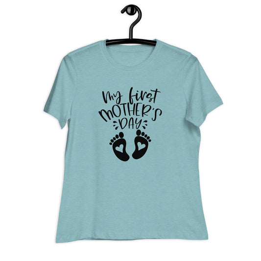 My First Mother's Day / Women's Relaxed T-Shirt